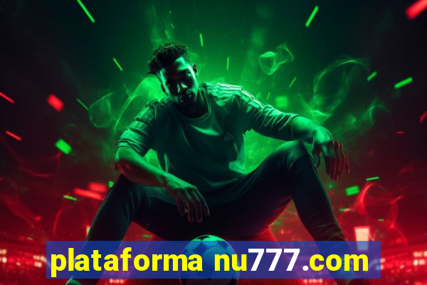 plataforma nu777.com
